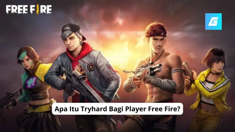 Apa Itu Tryhard Bagi Player Free Fire?