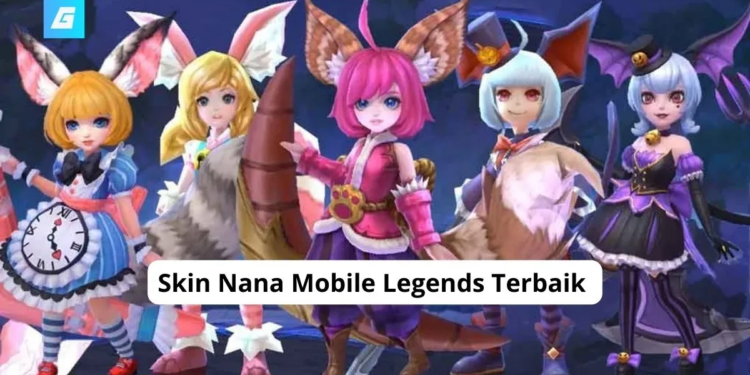 Skin nana mobile legends terbaik