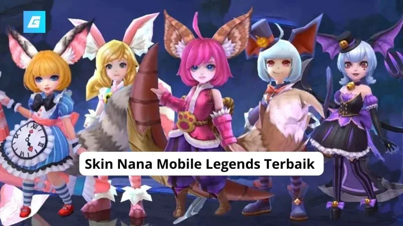 Skin Nana Mobile Legends Terbaik