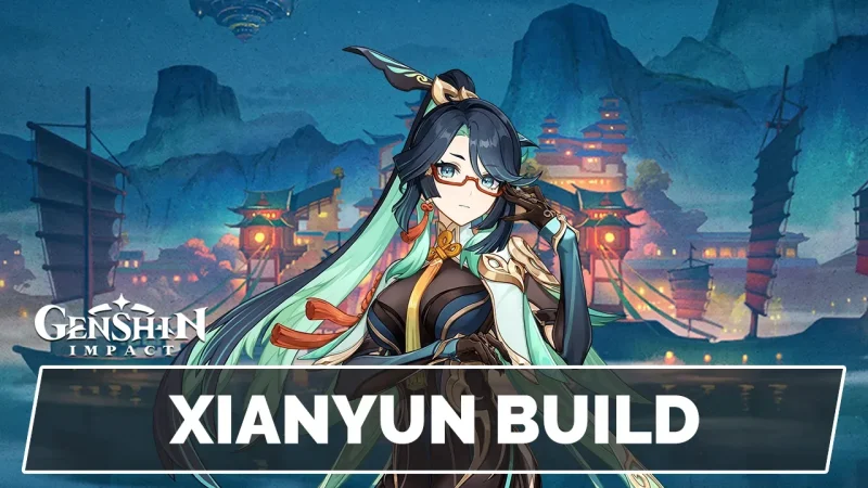 Xianyun Build