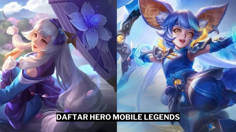 Daftar Lengkap Nama Hero Mobile Legends A Z Terbaru 2024 Gamedaim