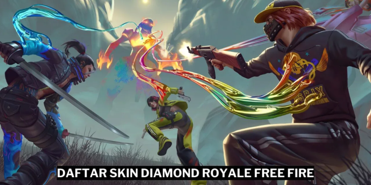 Daftar skin diamond royale free fire (ff) gamedaim