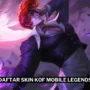 Daftar skin kof mobile legends (ml) gamedaim