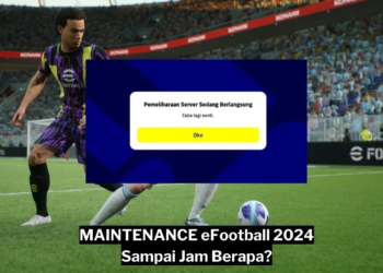 Maintenance efootball 2024 sampai jam berapa gamedaim