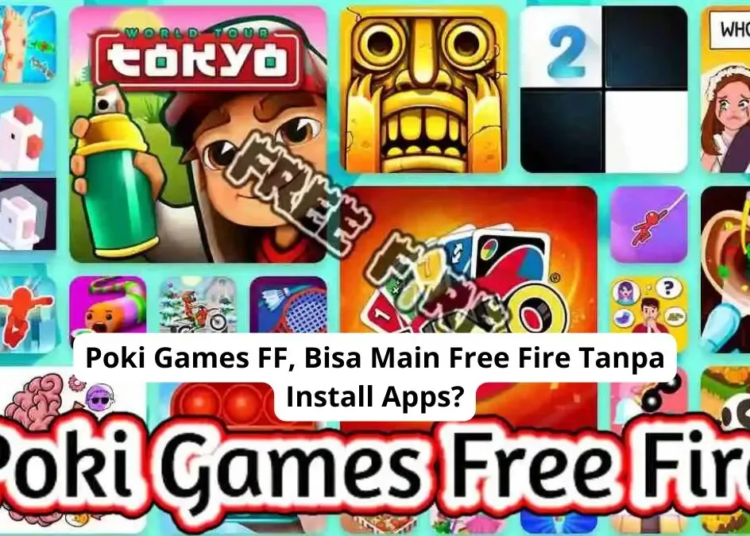 Poki games ff, bisa main free fire tanpa install apps?