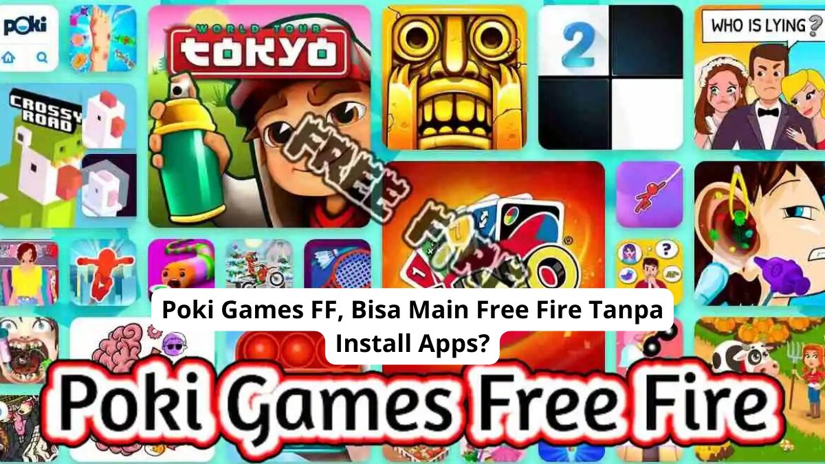Poki Games FF, Bisa Main Free Fire Tanpa Install Apps? 1 Poki Games FF, Bisa Main Free Fire Tanpa Install Apps?