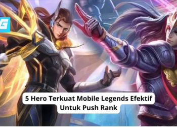 5 hero terkuat mobile legends efektif untuk push rank