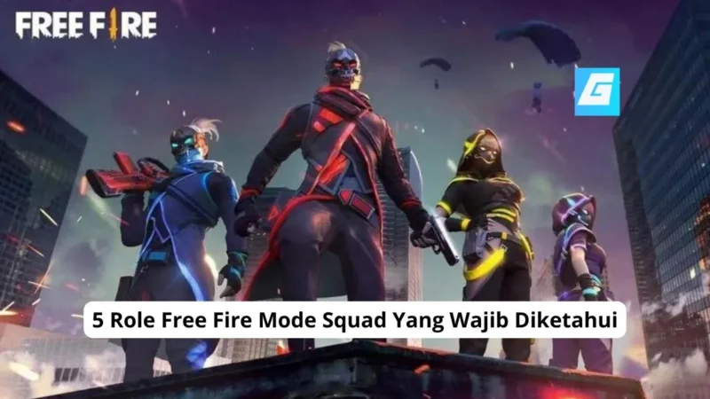 5 Role Free Fire Mode Squad Yang Wajib Diketahui