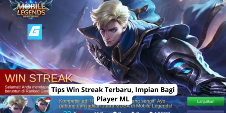 Tips win streak terbaru, impian bagi player ml