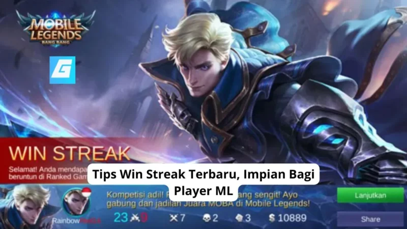 Tips Win Streak Terbaru, Impian Bagi Player ML