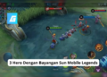 3 hero dengan bayangan sun mobile legends