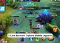 5 cara bermain tryhard mobile legends