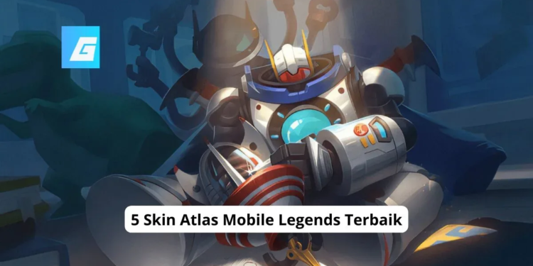 5 skin atlas mobile legends terbaik