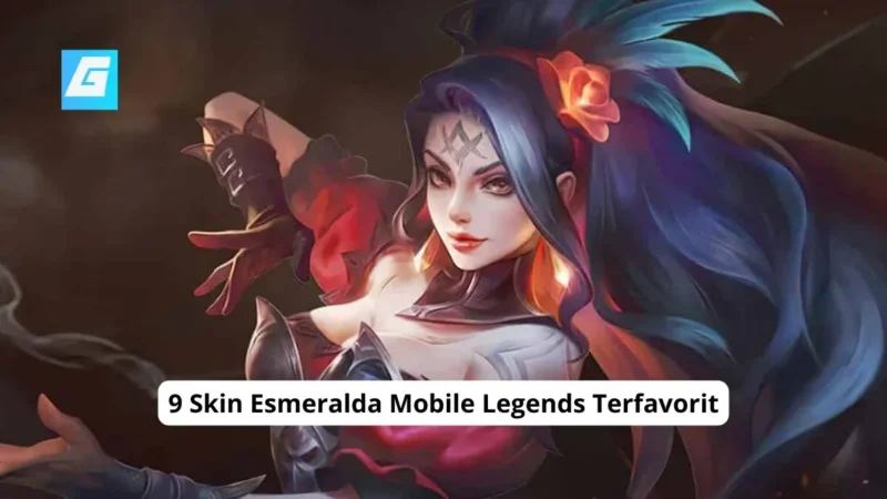 9 Skin Esmeralda Mobile Legends Terfavorit