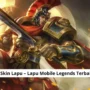 7 skin lapu – lapu mobile legends terbaik