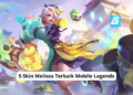 5 skin melissa terbaik mobile legends