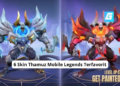 6 skin thamuz mobile legends terfavorit