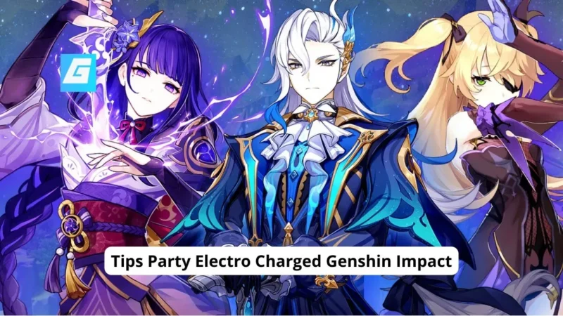 Tips Party Electro Charged Genshin Impact