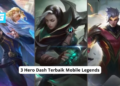 3 hero dash terbaik mobile legends