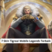 7 skin tigreal mobile legends terbaik