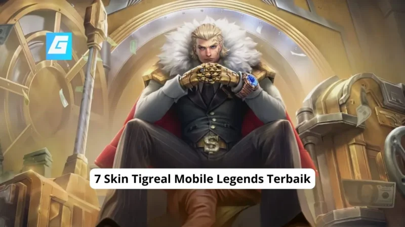 7 Skin Tigreal Mobile Legends Terbaik