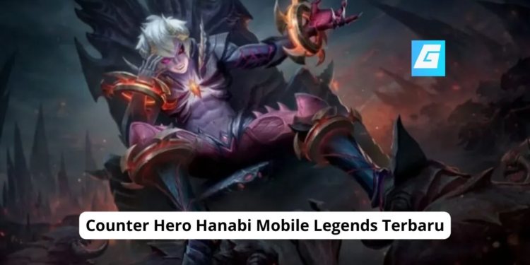 Counter hero hanabi mobile legends terbaru