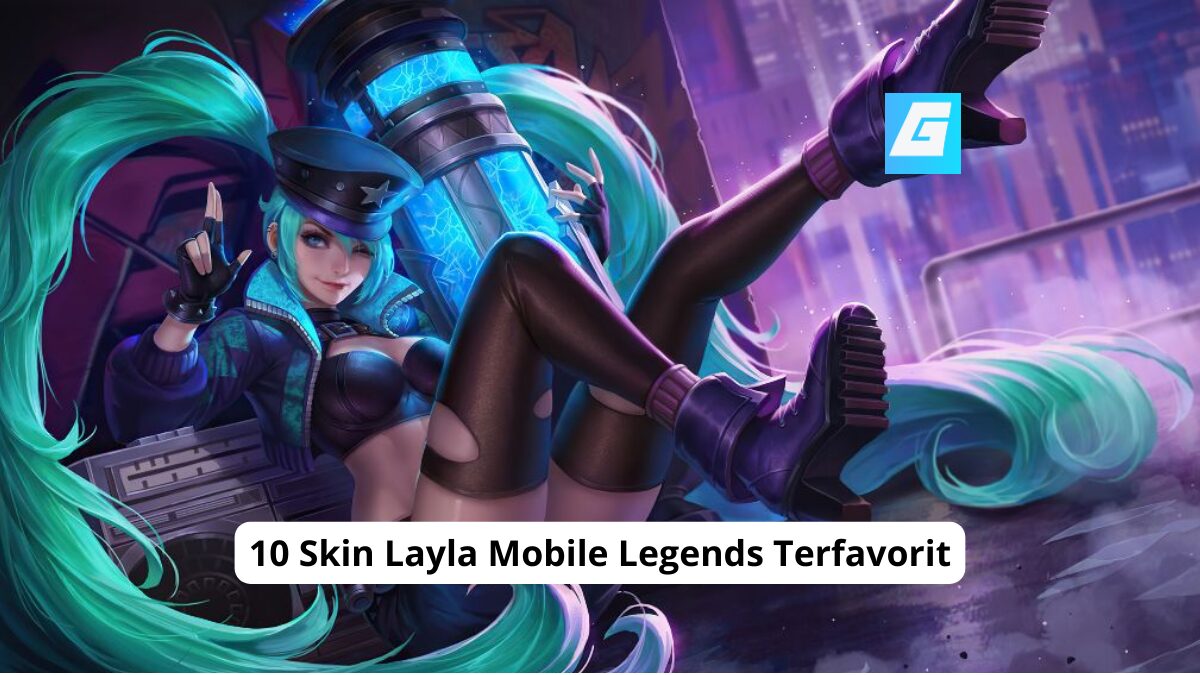 10 Skin Layla Mobile Legends (ML)