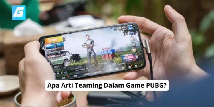 Apa arti teaming dalam game pubg?