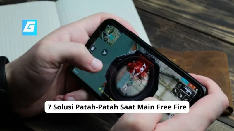 7 Solusi Patah-Patah Saat Main Free Fire