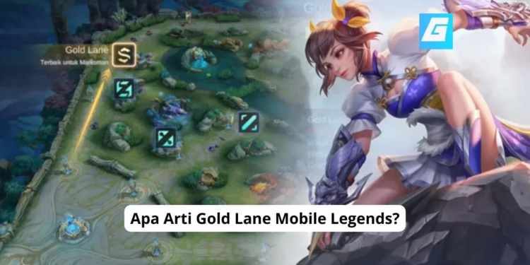 Apa arti gold lane mobile legends?