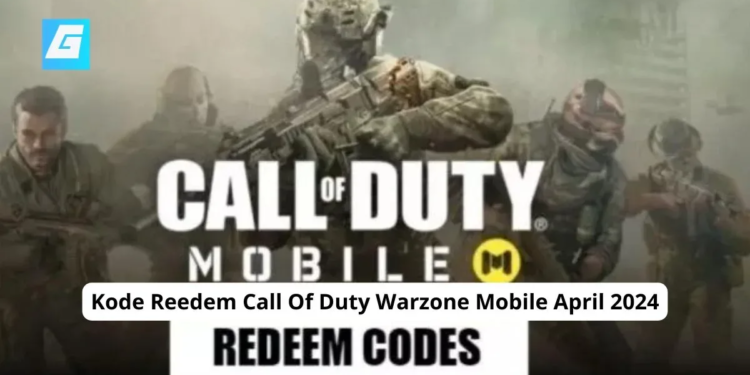 Kode reedem call of duty warzone mobile april 2024