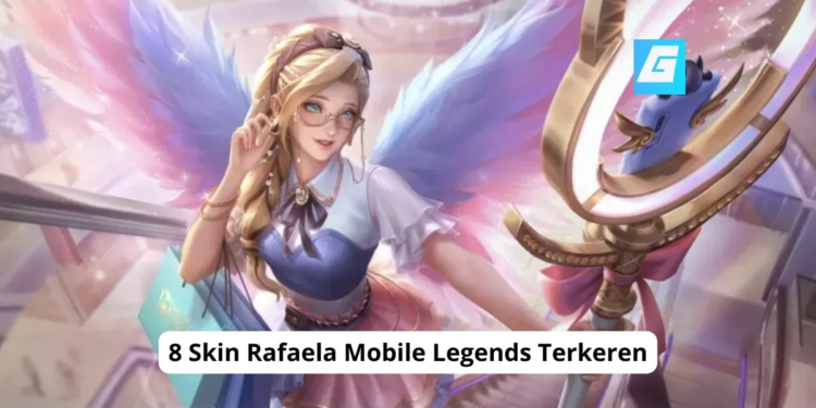 8 skin rafaela mobile legends terkeren