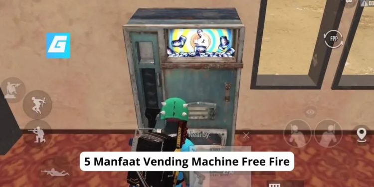 5 manfaat vending machine free fire