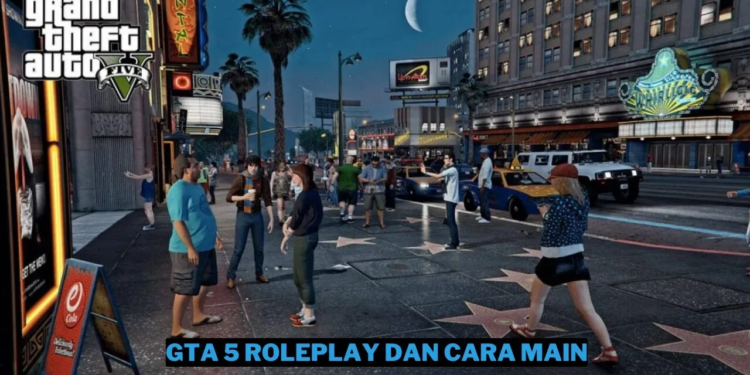 Apa itu gta 5 roleplay dan cara mainnya