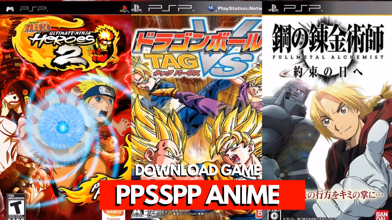 20+ Game PPSSPP Anime Ukuran Kecil Terbaru 2026