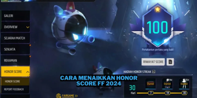 Cara menaikkan honor score ff 2024