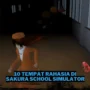 10 tempat rahasia di sakura school simulator