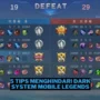 5 tips menghindari dark system mobile legends