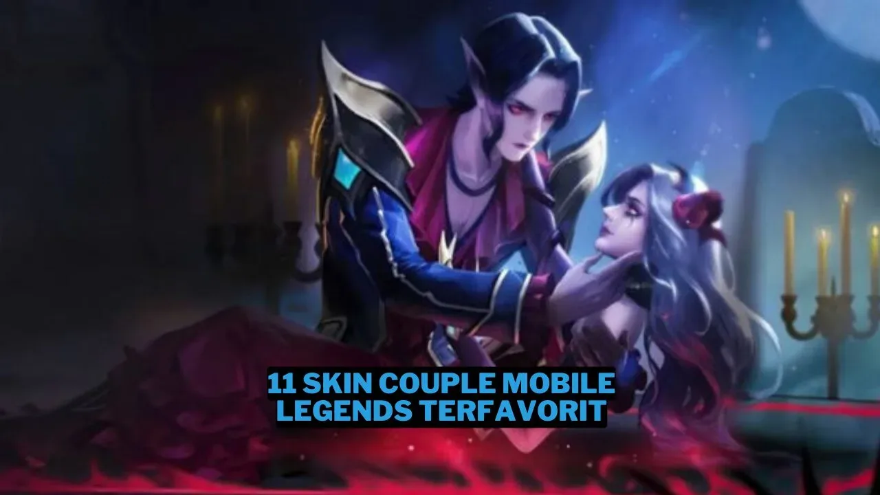 11 skin couple mobile legends terfavorit