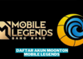 Cara daftar akun moonton mobile legends 2024