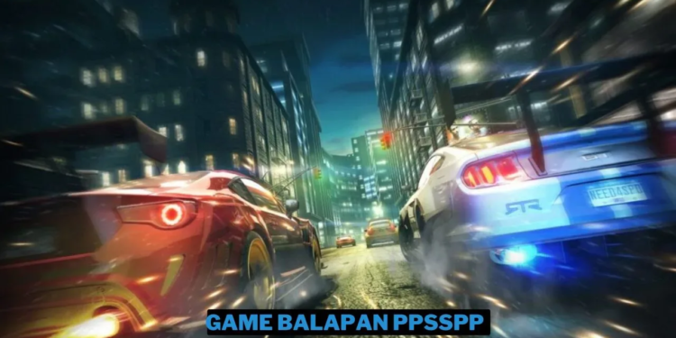 14 game balapan ppsspp terbaik ukuran kecil 2024