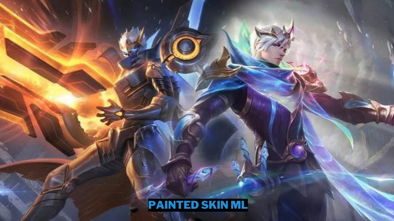 Painted Skin ML: Fungsi, Tips Peroleh dan Bedanya dengan Skin Biasa