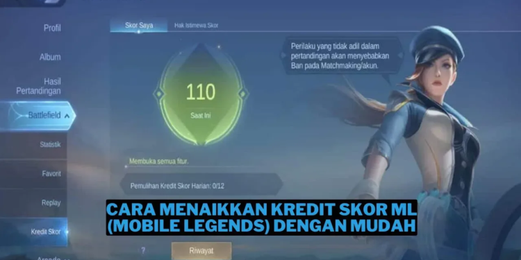 Cara menaikkan kredit skor ml (mobile legends) dengan mudah