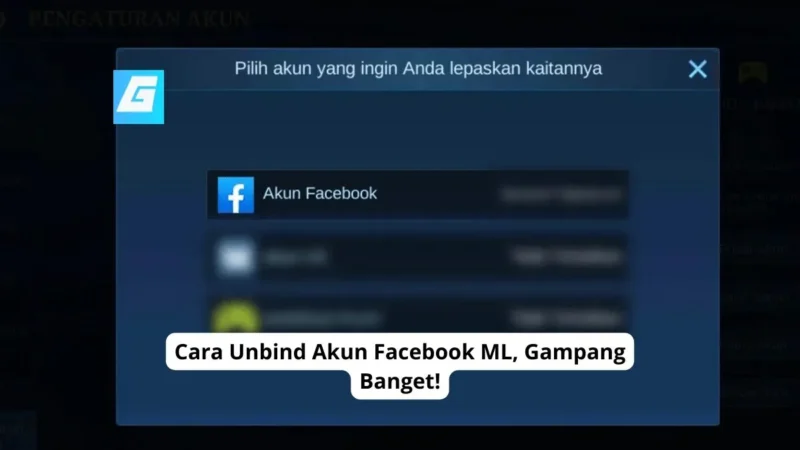 Cara Unbind Akun Facebook ML, Gampang Banget!