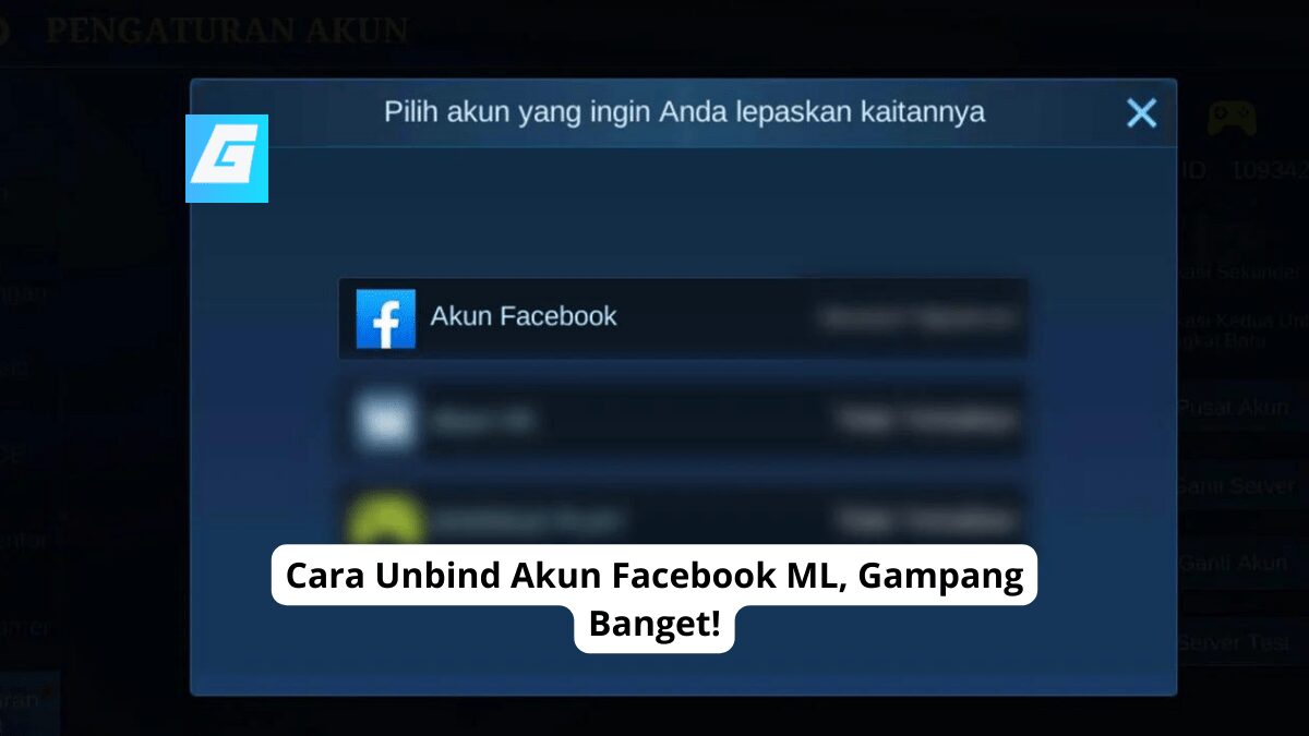 Cara Unbind Akun Facebook ML, Gampang Banget!