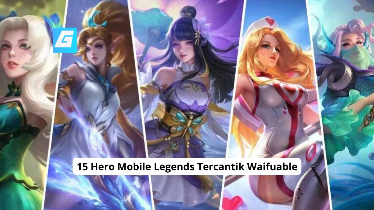 15 Hero Mobile Legends Tercantik Waifuable
