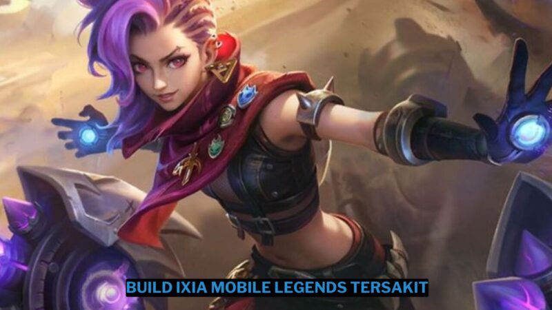 Build Ixia Mobile Legends Tersakit