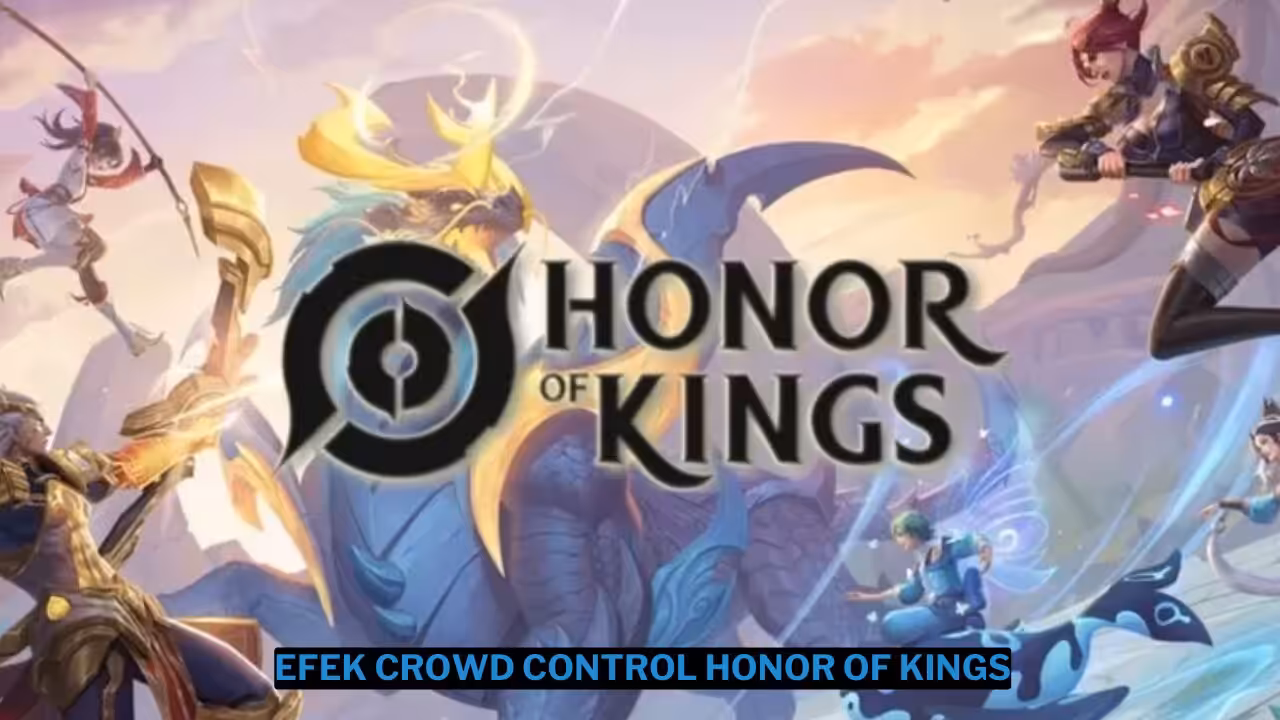 Daftar Efek Crowd Control di Honor Of Kings 6 Daftar Efek Crowd Control di Honor Of Kings