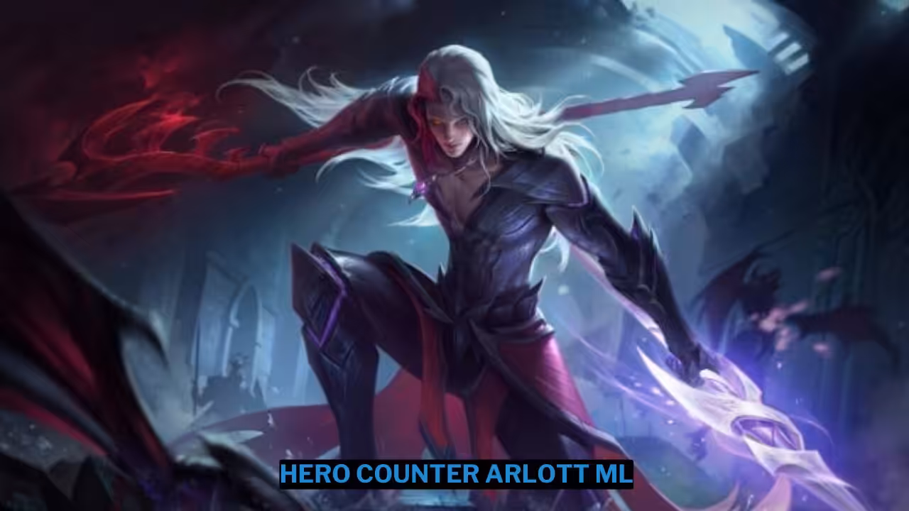5 Hero Counter Arlott ML Terampuh