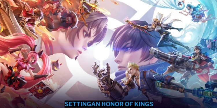 7 settingan terbaik honor of kings